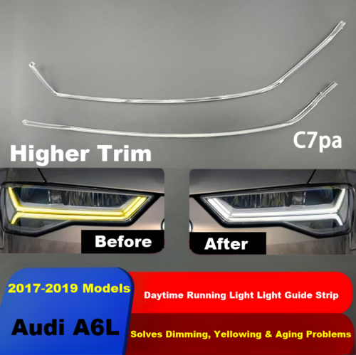 2017‑2019 Audi A6L C7PA High Trim DRL Light Guide Strip 2pcs Per Side Left Right Optional